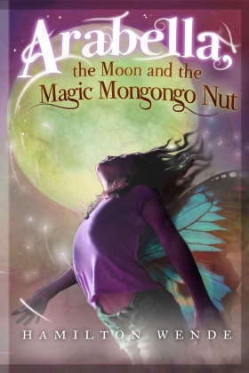 Arabella, the Moon and the Magic Mongongo Nut