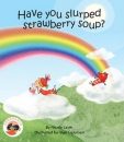 Have you slurped strawberry soup
