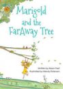 Marigold and the Faraway Tree